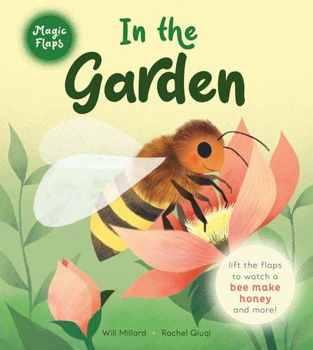 In The Garden : A Magic Flaps Book (BB)