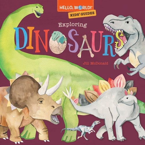 Hello, World! Exploring Dinosaurs (HC)