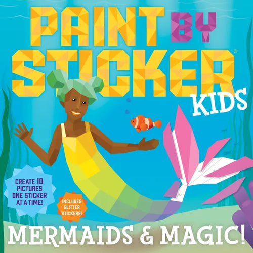 Paint by Sticker for Kids - Mermaids & Magic