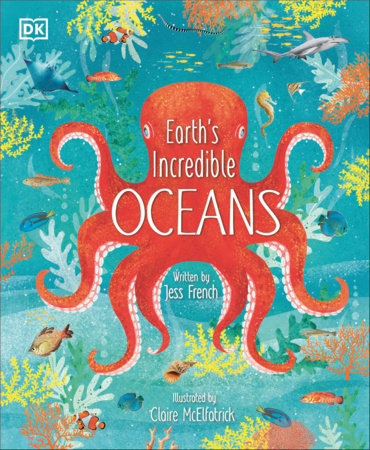 Earth’s Incredible Oceans