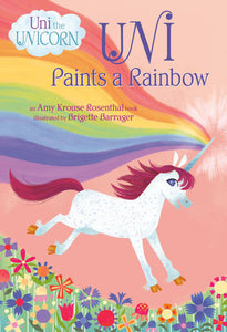 Uni Paints a Rainbow (Uni the Unicorn) (BB)