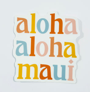 Aloha Aloha Maui Sticker